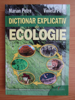 Marian Petre - Dictionar explicativ de ecologie