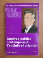 Nicolae Ceausescu - Gandirea politica contemporana. Tendinte si orientari