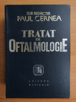 Paul Cernea - Tratat de oftalmologie clinica