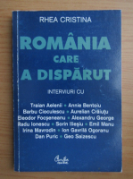 Rhea Cristina - Romania care a disparut