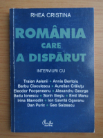 Anticariat: Rhea Cristina - Romania care a disparut