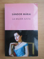 Sandor Marai - La mujer justa