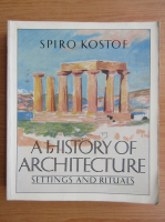 Spiro Kostof - A history of architecture. Settings and rituals