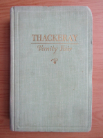 William Makepeace Thackeray - Vanity fair (volumul 1)