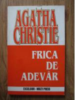 Anticariat: Agatha Christie - Frica de adevar