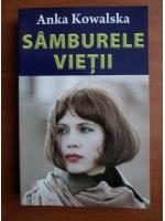 Anticariat: Anka Kowalska - Samburele vietii