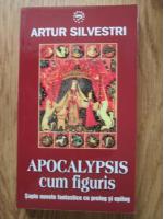Anticariat: Artur Silvestri - Apocalypsis cum figuris