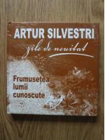 Anticariat: Artur Silvestri - Frumusetea lumii cunoscute