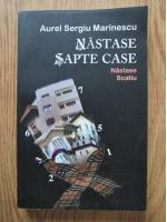 Anticariat: Aurel Sergiu Marinescu - Nastase sapte case