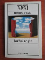 Boris Vian - Iarba rosie