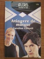 Caroline Cottrell - Atingerea de matase