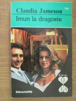 Claudia Jameson - Imun la dragoste