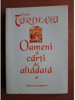 Emil Turdeanu - Oameni si carti de altadata