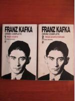 Franz Kafka - Opere complete (volumele 1, 2)