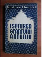 Gustave Flaubert - Ispitirea sfantului Antoiniu