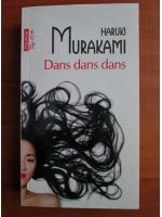 Anticariat: Haruki Murakami - Dans dans dans (Top 10+)