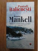 Henning Mankell - Pantofi italienesti