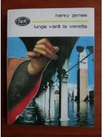Henry James - Lunga vara la Venetia