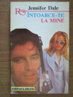Jennifer Dale - Intoarce-te la mine