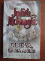 Judith McNaught - Cineva, sa ma apere
