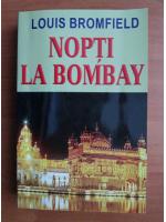 Louis Bromfield - Nopti la Bombay