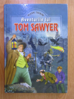 Mark Twain - Aventurile lui Tom Sawyer 