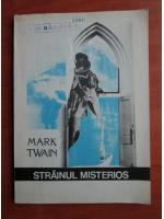 Anticariat: Mark Twain - Strainul misterios