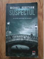 Anticariat: Michael Robotham - Suspectul