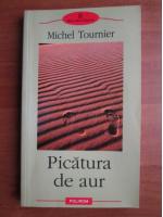 Michel Tournier - Picatura de aur
