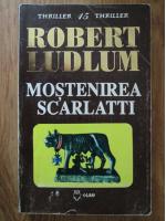 Anticariat: Robert Ludlum - Mostenirea Scarlatti