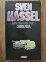 Anticariat: Sven Hassel - Opere complete, volumul 7. Inchisoarea OGPU. Comisarul