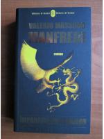 Valerio Massimo Manfredi - Imparatia dragonilor