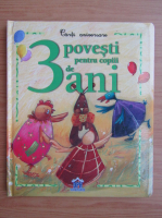 3 povesti pentru copiii de 3 ani