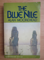 Alan Moorehead - The blue Nile