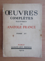 Anatole France - Oeuvres completes illustrees (volumul 15, 1929)