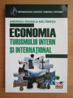 Andreea Mihaela Baltaretu - Economia turismului intern si international