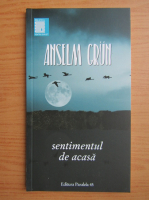 Anselm Grun - Sentimentul de acasa