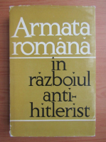 Anticariat: Armata Romana in razboiul antihitlerist