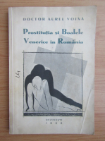Aurel Voina - Prostitutia si boalele venerice in Romania (1930)