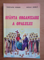 Constantin Dogaru - Sfanta organizare a opalului