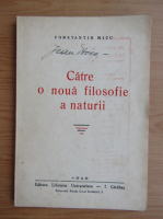 Anticariat: Constantin Micu - Catre o noua filosofie a naturii (1946)