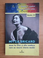 Anticariat: Dan Silviu Boerescu - Romani si romance care au schimbat lumea, volumul 16. Mitza Bricard, muza lui Dior