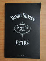 Daniel Silvian Petre - Napalm d'Or