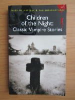 David Stuart Davies - Children of the night. Classic vampire stories