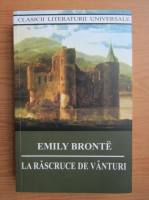 Anticariat: Emily Bronte - La rascruce de vanturi