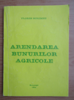 Florin Scrieciu - Arendarea bunurilor agricole