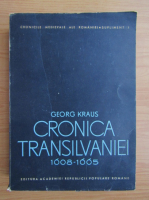 Georg Kraus - Cronica Transilvaniei, 1608-1665