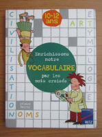 Gerard Barroy - Enrichissons notre vocabulaire par les mots croises