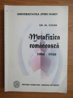 Gh. Al. Cazan - Metafizica romaneasca