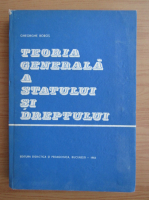 Gheorghe Bobos - Teoria generala a statului si dreptului